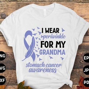 Stomach Cancer Awareness Svg Png, I Wear Periwinkle for My Grandma Svg, Periwinkle Ribbon Svg Cricut Sublimation Design