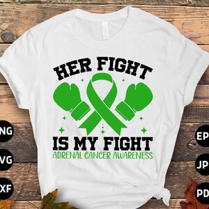 Adrenal Cancer Awareness Svg Png, Her Fight Is My Fight Svg Cricut Png Sublimation Designs