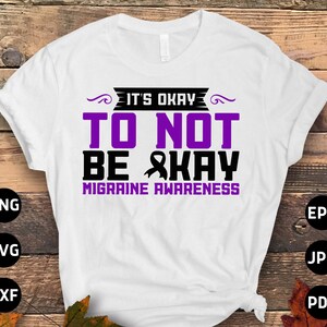 Migraine Awareness Svg Png, It's Okay To Not Be Okay Svg, Purple Ribbon, Chronic Headache Pain Support Svg Cricut Sublimation Design