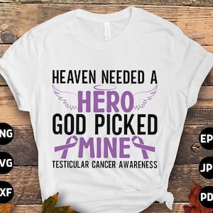 Testicular Cancer Awareness Svg Png, Heaven Needed a Hearo God Picked Mine Svg, Orchid Ribbon Svg, Orchiectomy Cricut Sublimation Design