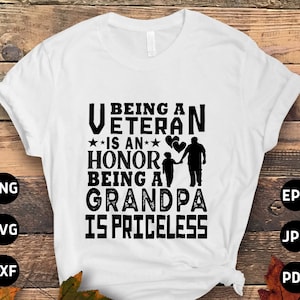 Veterans Day Svg Png, Veteran Grandpa Svg, Being a Veteran is an Honor Being a Grandpa is Priceless Svg Cricut Sublimation Design