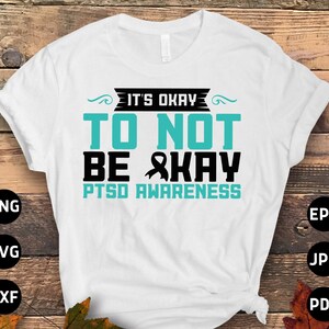 PTSD Awareness Svg Png, It&#39;s Okay To Not Be Okay Svg, Teal Ribbon Post-traumatic Stress Disorder Svg Cricut File Sublimation Design