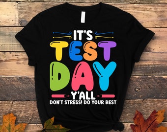 Test Day Svg Png, It's Test Day Y'all Don't Stress! Do Your Best Svg, Testing Day Svg, State Testing Svg Cricut File Sublimation Design