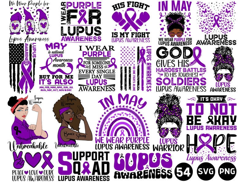 May include: A collection of purple and black digital designs featuring the text "Lupus Awareness" and various slogans and images related to lupus. The designs include a purple ribbon, a heart, a butterfly, and a soldier. The text "54 SVG PNG" is also included.