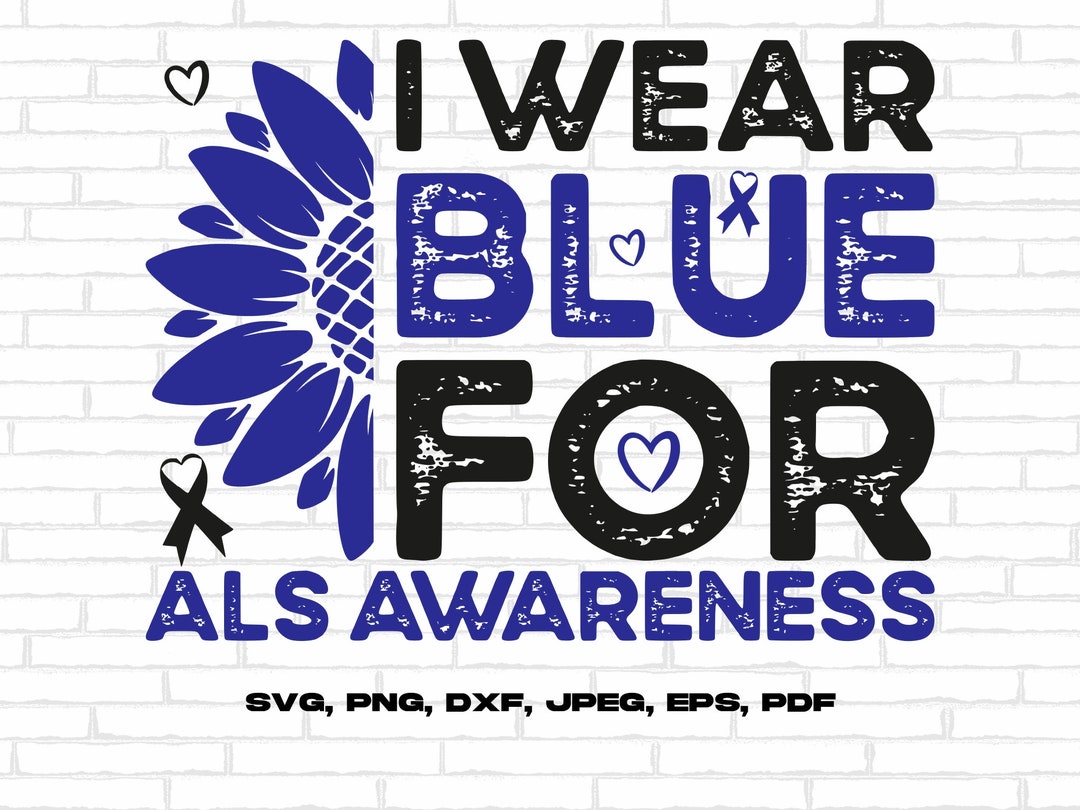 ALS Awareness Svg Png, I Wear Blue for ALS Awareness Svg, Blue Ribbon ...
