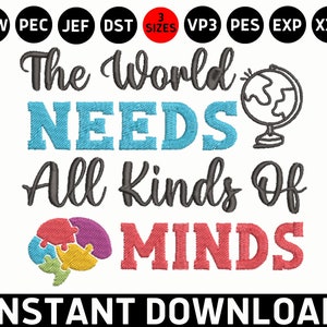Autism Embroidery, The World Needs All Kinds of Minds Applique DST, Autism Awareness Machine Embroidery Design, Puzzle Piece Ribbon