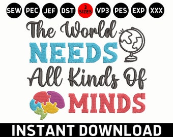 Autism Embroidery, The World Needs All Kinds of Minds Applique DST, Autism Awareness Machine Embroidery Design, Puzzle Piece Ribbon