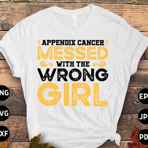 Appendix Cancer Awareness Svg Png, Appendix Cancer Messed With The Wrong Girl Svg, Amber Ribbon Svg Cricut File Png Sublimation Designs