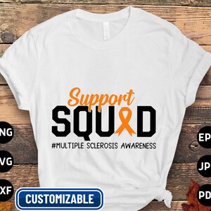Multiple Sclerosis Awareness Svg Png, Support Squad Svg, Orange Ribbon Svg, MS Support Cricut Cut File Sublimation Designs