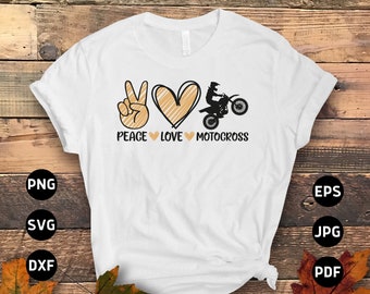 Motocross Svg Png, Motorcycle Svg, Peace love motocross Svg, Funny Racing Lovers Gifts Svg Cut File Cricut Sublimation Design