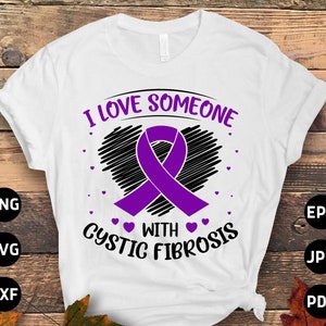 Cystic Fibrosis Awareness Svg Png, I Love Someone With Cystic Fibrosis Svg, Purple Ribbon Svg, CF Support Svg Cricut File Sublimation Design