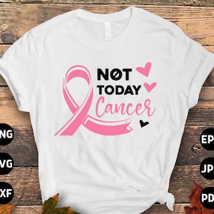 Not Today Breast Cancer Cancer Awareness Svg Png, Pink Ribbon Svg, Breast Cancer Awareness Warrior Svg Cricut Cut File Sublimation Design