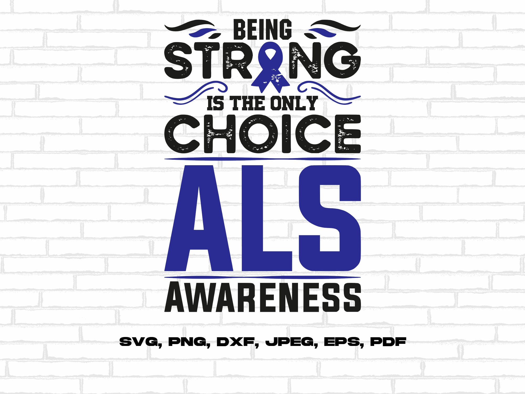 ALS Awareness Svg Png, Being Strong is the Only Choice Svg, Blue Ribbon ...