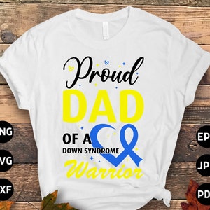 Dad Down Syndrome Awareness Svg Png, Proud Dad Of a Down Syndrome Warrior Svg, Blue Yellow Ribbon Svg, World Down Syndrome Day Sublimation