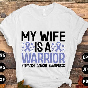 Stomach Cancer Awareness Svg Png, My Wife Is a Warrior Svg, Periwinkle Ribbon Svg Cricut Sublimation Design