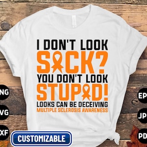 Multiple Sclerosis Awareness Svg Png, Looks Can Be Deceiving Svg, Orange Ribbon Svg, MS Support Cricut Cut File Sublimation Designs