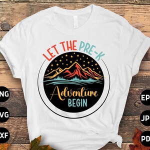 Let the Pre-k Adventure Begin Svg Png, Pre-K Back to School Svg, First 1st Day of School Pre K Grad Svg Cricut Sublimation