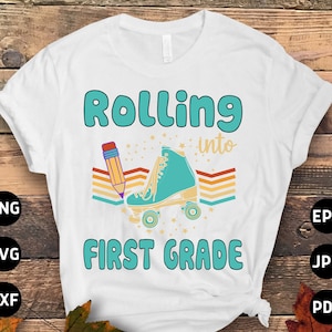 Rolling First Grade Svg Png, Kid 1st Grade Back to School Svg Download, First Grade 1st Day of School Svg Cut File Cricut Sublimation Design