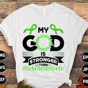 Gastroparesis Awareness Svg Png, My God Is Stronger Than Gastroparesis Svg, Green Ribbon Svg Gastroparesis Support Cricut Sublimation Design