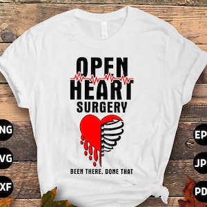 Open Heart Surgery Svg Png, Been There, Done That Svg, Heart Surgery Survivor Recovery Cricut Sublimation