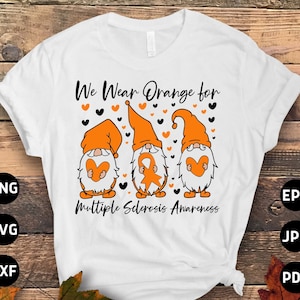 Multiple Sclerosis Awareness Svg Png, We Wear Orange for Multiple Sclerosis Gnome Svg, Orange Ribbon Svg, MS Support Cricut File Designs