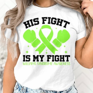 Williams Syndrome Awareness Svg Png, His Fight Is My Fight Svg Cricut Cut File Sublimation Design