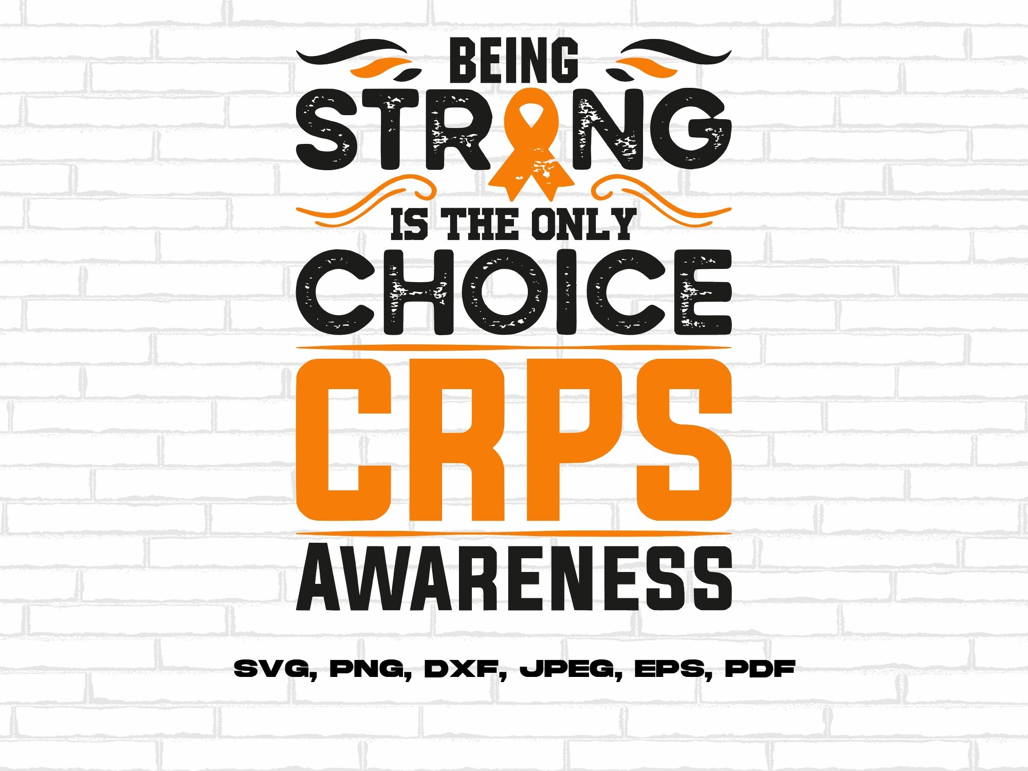 CRPS Awareness Svg Png, Being Strong is the Only Choice Svg, Orange ...