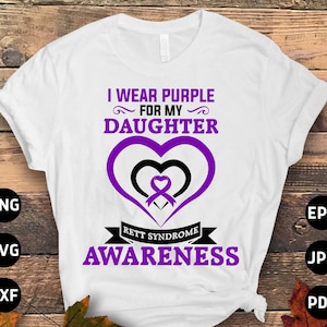 Rett Syndrome Awareness Svg Png, I Wear Purple for My Daughter Svg, Purple Ribbon Svg Cricut Cut File Png Sublimation Designs