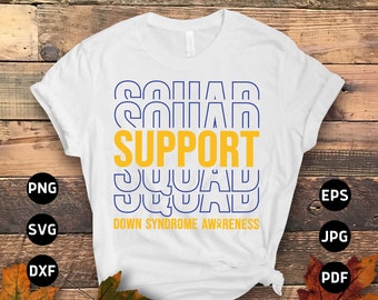 May include: White t-shirt with blue and yellow text that reads "Squad Support Squad Down Syndrome Awareness".