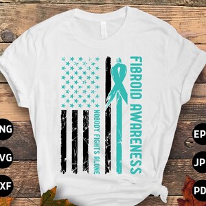 Fibroid Awareness Svg Png, Flag Nobody Fights Alone Svg, Teal Ribbon Svg Cricut Sublimation Designs