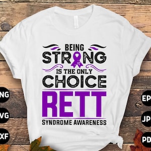 Rett Syndrome Awareness Svg Png, Being Strong Is The Only Choice Svg, Purple Ribbon Svg Cricut Cut File Sublimation Design