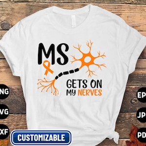 Multiple Sclerosis Awareness Svg Png, MS Gets On My Nerves Svg, Orange Ribbon Svg, MS Support Cricut Cut File Sublimation Designs