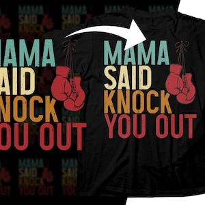 Boxing Svg Png, Mama Said Knock You Out Svg, Funny Boxing Lovers Gifts, Martial Arts Svg File Cricut Sublimation