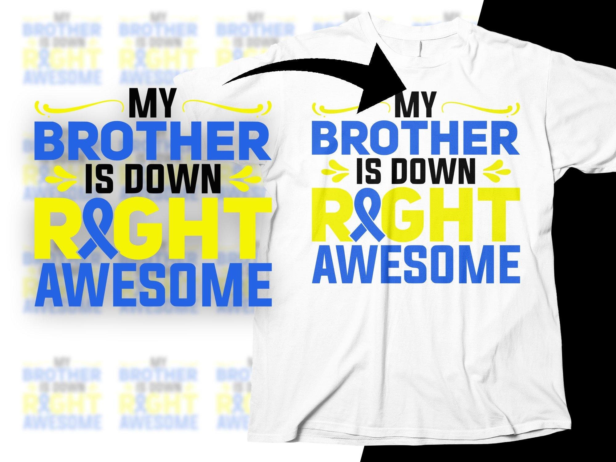 Down Syndrome Awareness Svg Png, My Brother is Down Right Awesome Svg ...