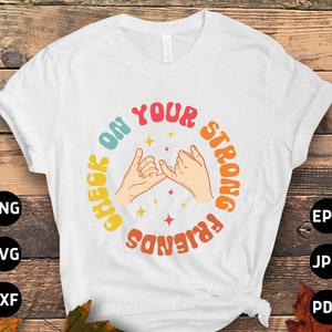 Salud mental Svg Png, Compruebe a sus amigos fuertes SVG, Cita positiva SVG motivacional, Diseño de sublimación Cricut svg inspirador