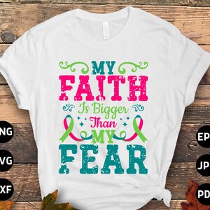 Warrior Metastatic Breast Cancer Awareness Svg Png, My Faith Is Bigger Than My Fear Svg, Cancer Ribbon Support Svg Cricut Sublimation