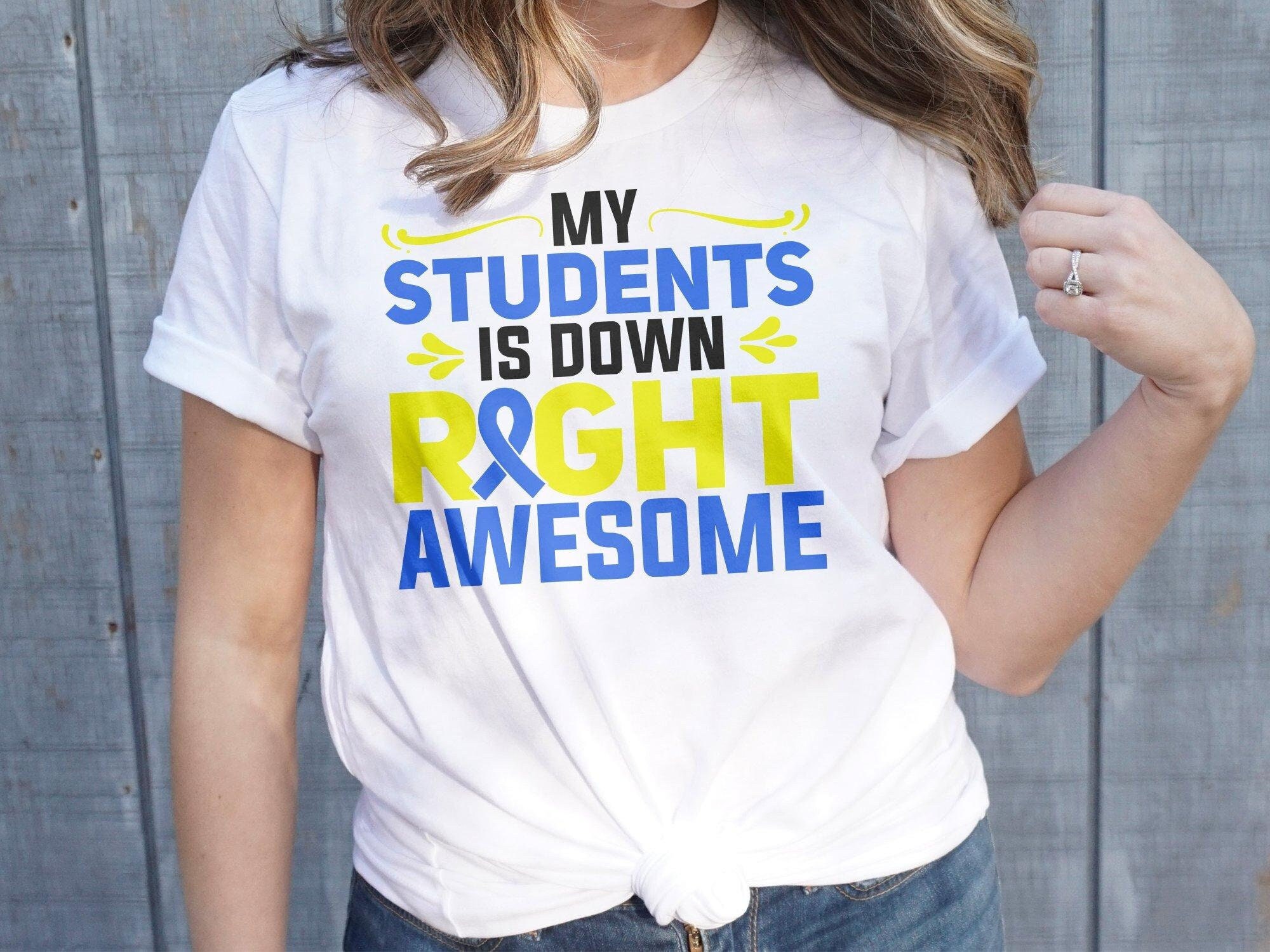 Down Syndrome Teacher Svg Png, My Students is Down Right Awesome Svg ...