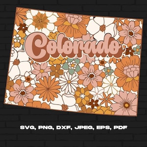 Colorado State Svg Png, Colorado Map Svg, Retro Colorado Flower Svg Cricut Cut File Silhouette Sublimation Design