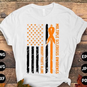 Sclerosis Nobody Fights Alone Svg png, Multiple Sclerosis Awareness Svg Png, Orange Ribbon Svg MS Support Cricut Cut File Sublimation Design