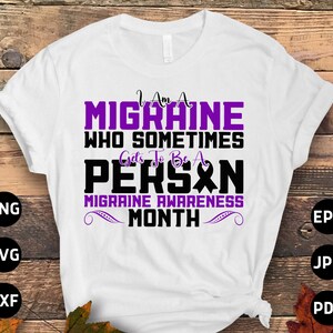 Migraine Awareness Svg Png, I Am a Migraine Who Sometimes Gets to Be a Person Svg, Purple Chronic Headache Pain Support Sublimation Design