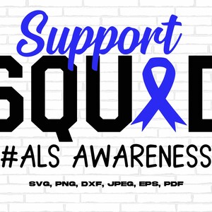 ALS Awareness Svg Png, Support Squad Svg, Blue Ribbon Svg Cricut Ready to Press Sublimation Design