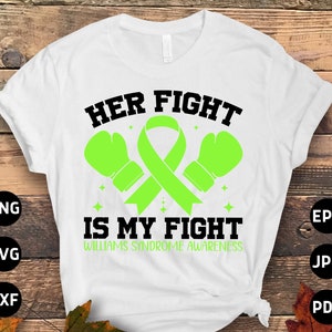 Williams Syndrome Awareness Svg Png, Her Fight Is My Fight Svg Cricut Cut File Sublimation Design