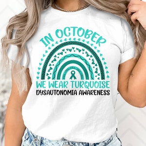 Dysautonomia POTS Awareness Svg Png, In October We Wear Turquoise Dysautonomia Svg, Dysautonomia Awareness Svg Cricut Sublimation