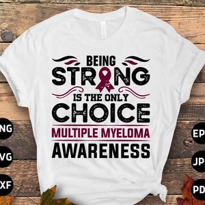 Warrior Multiple Myeloma Awareness Svg Png, Being Strong is the Only Choice Svg, Burgundy Ribbon Svg, Multiple Myeloma Cancer Sublimation