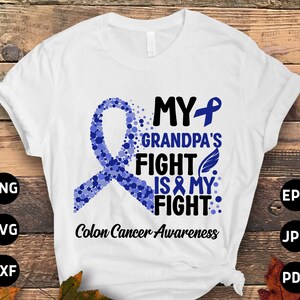 Colon Cancer Awareness Svg Png, My Grandpa&#39;s Fight Is My Fight Svg, Blue Ribbon Svg Cricut Sublimation Design