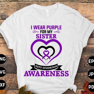 Rett Syndrome Awareness Svg Png, I Wear Purple for My Sister Svg, Purple Ribbon Svg Cricut Cut File Png Sublimation Designs