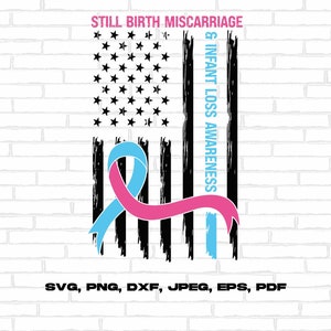 Pregnancy Loss Awareness Svg Png, Still Birth Miscarriage & Infant Loss Awareness Svg, Pink and Blue Ribbon Svg Cricut Sublimation
