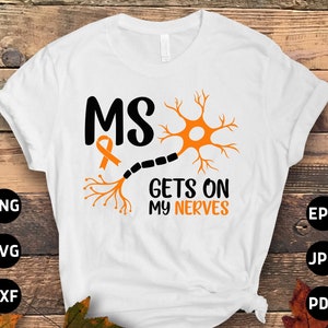 Multiple Sclerosis Awareness Svg Png, MS Gets on My Nerves Svg, Orange ...
