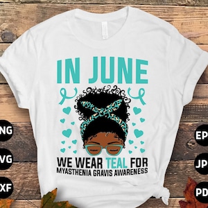Conscientização sobre Miastenia Gravis Svg Png, em junho usamos Teal Afro Girl Messy Bun Svg, Teal Ribbon Svg, MG Support Svg Cricut File Sublimation