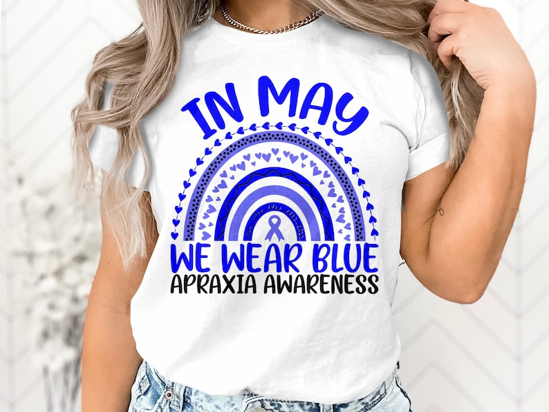 Apraxia Awareness Svg Png, in May We Wear Blue Apraxia Rainbow Svg ...